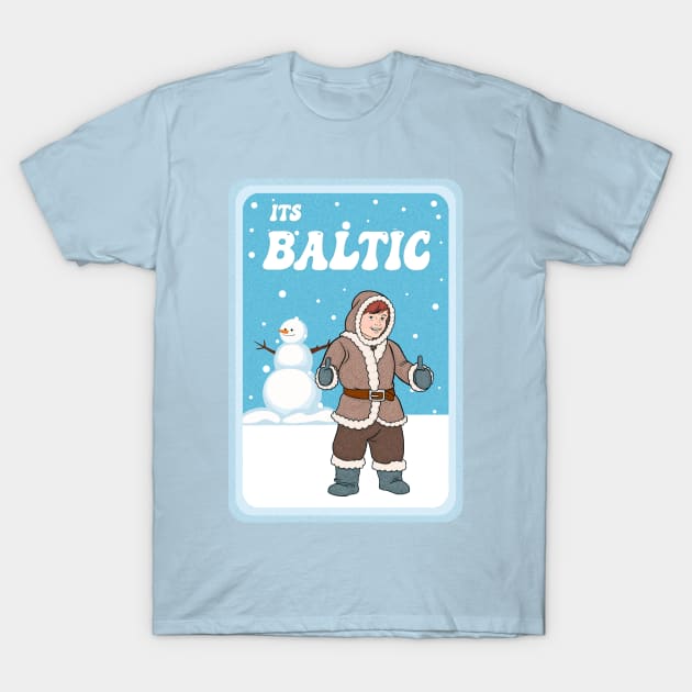 Its Baltic T-Shirt by Druids Tower